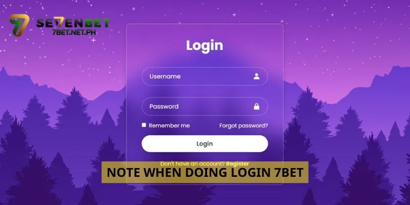 Note when doing Login 7Bet